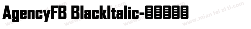AgencyFB Blackltalic字体转换